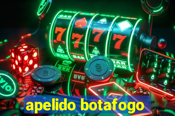 apelido botafogo